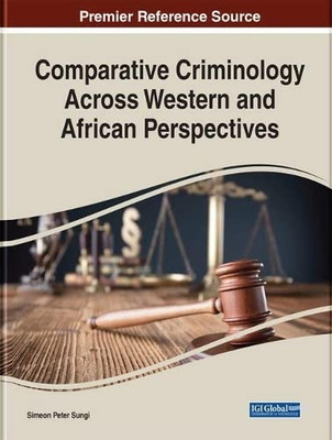 Comparative Criminology Across Western And African Perspectives