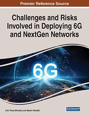 Challenges And Risks Involved In Deploying 6G And Nextgen Networks