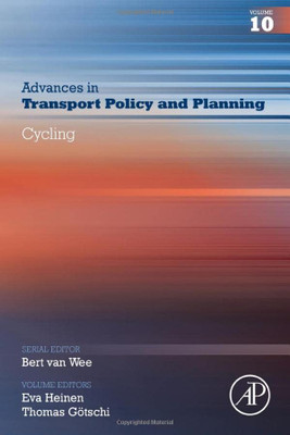 Cycling (Volume 10) (Advances In Transport Policy And Planning, Volume 10)