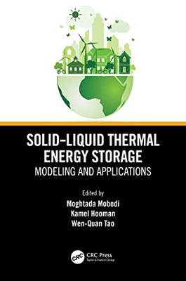 Solid-Liquid Thermal Energy Storage: Modeling And Applications