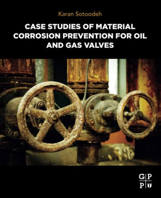 Case Studies Of Material Corrosion Prevention For Oil And Gas Valves