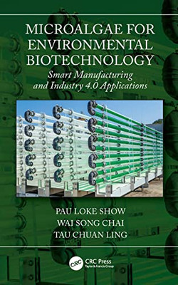 Microalgae For Environmental Biotechnology: Smart Manufacturing And Industry 4.0 Applications