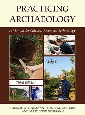 Practicing Archaeology: A Manual For Cultural Resources Archaeology