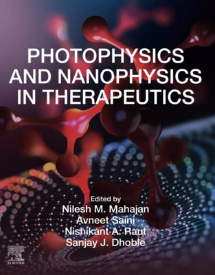 Photophysics And Nanophysics In Therapeutics