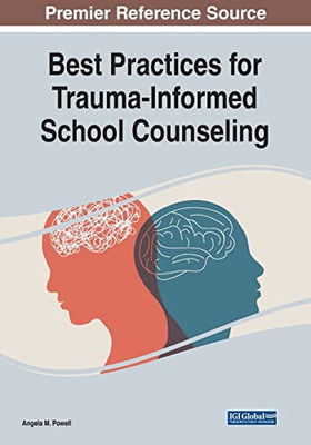 Best Practices For Trauma-Informed School Counseling