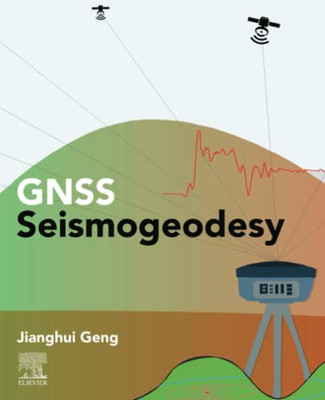 Gnss Seismogeodesy: Theory And Applications