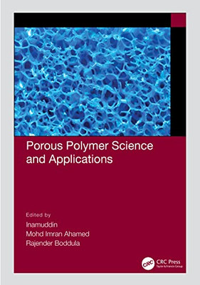 Porous Polymer Science And Applications