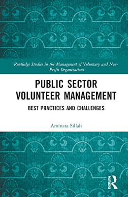 Public Sector Volunteer Management (Routledge Studies In The Management Of Voluntary And Non-Profit Organizations)