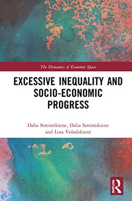 Excessive Inequality And Socio-Economic Progress (The Dynamics Of Economic Space)