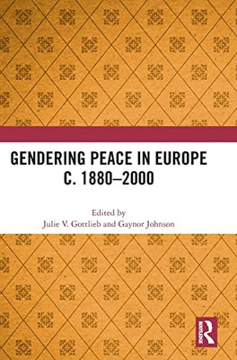 Gendering Peace In Europe C. 18802000