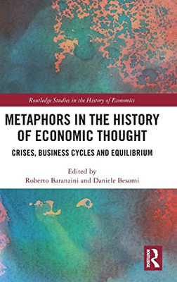 Metaphors In The History Of Economic Thought (Routledge Studies In The History Of Economics)