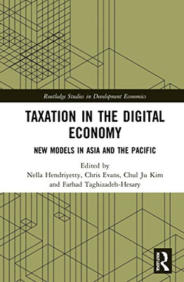 Taxation In The Digital Economy (Routledge Studies In Development Economics)