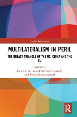 Multilateralism In Peril (Global Governance)