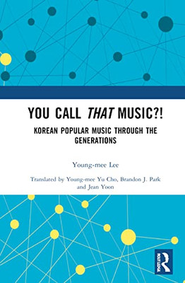 You Call That Music: Korean Popular Music Through The Generations