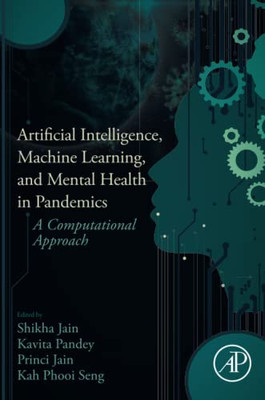 Artificial Intelligence, Machine Learning, And Mental Health In Pandemics: A Computational Approach