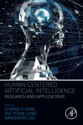 Human-Centered Artificial Intelligence: Research And Applications