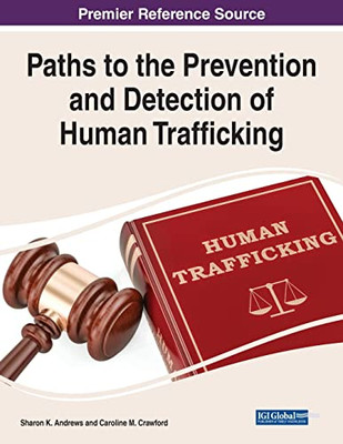 Paths To The Prevention And Detection Of Human Trafficking