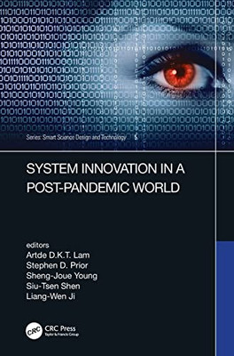 System Innovation In A Post-Pandemic World: Proceedings Of The Ieee 7Th International Conference On Applied System Innovation (Icasi 2021), September ... Taiwan (Smart Science, Design & Technology)