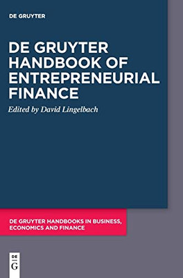 De Gruyter Handbook Of Entrepreneurial Finance (De Gruyter Handbooks In Business, Economics And Finance)