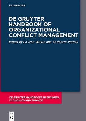 De Gruyter Handbook Of Organizational Conflict Management (De Gruyter Handbooks In Business, Economics And Finance)