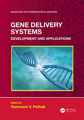 Gene Delivery Systems (Drugs And The Pharmaceutical Sciences)