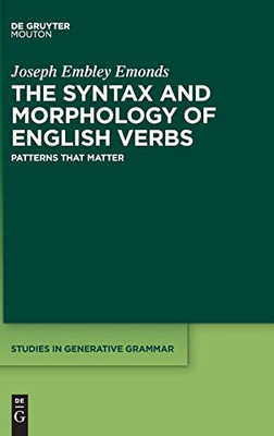 The Syntax And Morphology Of English Verbs: Patterns That Matter (Issn, 147)