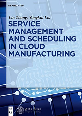 Service Management And Scheduling In Cloud Manufacturing