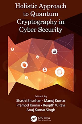 Holistic Approach To Quantum Cryptography In Cyber Security