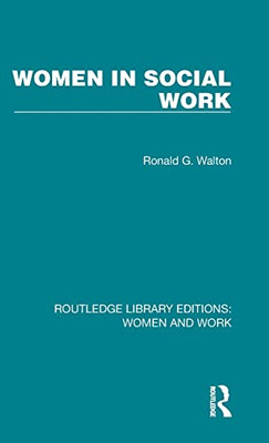 Women In Social Work (Routledge Library Editions: Women And Work)