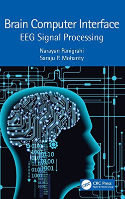 Brain Computer Interface: Eeg Signal Processing