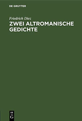 Zwei Altromanische Gedichte (German Edition)