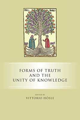 Forms Of Truth And The Unity Of Knowledge