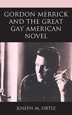 Gordon Merrick And The Great Gay American Novel