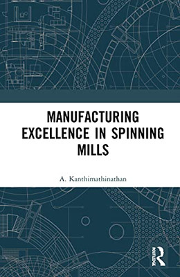 Manufacturing Excellence In Spinning Mills