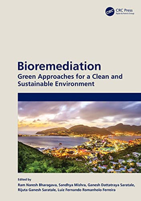 Bioremediation: Green Approaches For A Clean And Sustainable Environment