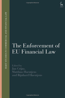 The Enforcement Of Eu Financial Law (Hart Studies In Commercial And Financial Law)