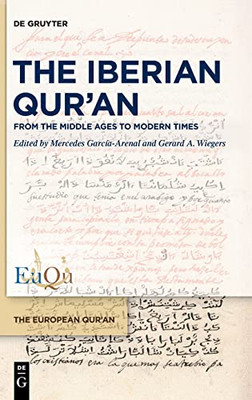 The Iberian QurAn: From The Middle Ages To Modern Times (European Qur'An)