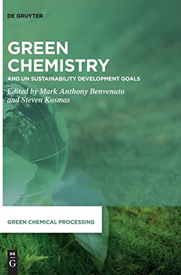 Green Chemistry: And Un Sustainability Development Goals (Issn)