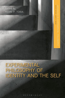 Experimental Philosophy Of Identity And The Self (Advances In Experimental Philosophy)