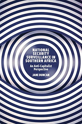 National Security Surveillance In Southern Africa: An Anti-Capitalist Perspective