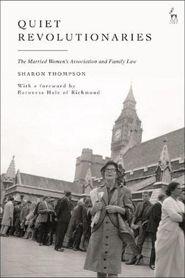 Quiet Revolutionaries: The Married Women's Association And Family Law