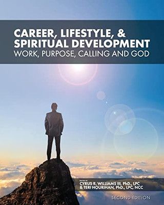 Career, Lifestyle, And Spiritual Development: Work, Purpose, Calling, And God