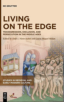 Transgression, Exclusion And Persecution In The Middle Ages (Studies In Medieval And Early Modern Culture)