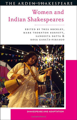 Women And Indian Shakespeares (Shakespeare And Adaptation)