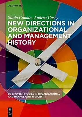 New Directions In Organizational And Management History (Issn, 1)