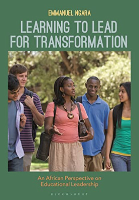 Learning To Lead For Transformation: An African Perspective On Educational Leadership