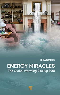 Energy Miracles: The Global Warming Backup Plan