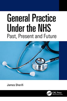 General Practice Under The Nhs: Past, Present And Future