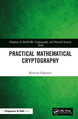 Practical Mathematical Cryptography (Chapman & Hall/Crc Cryptography And Network Security Series)