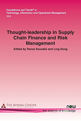 Thought-Leadership In Supply Chain Finance And Risk Management (Foundations And Trends(R) In Technology, Information And Ope)